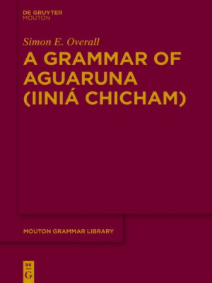 cover image of A Grammar of Aguaruna (Iiniá Chicham)